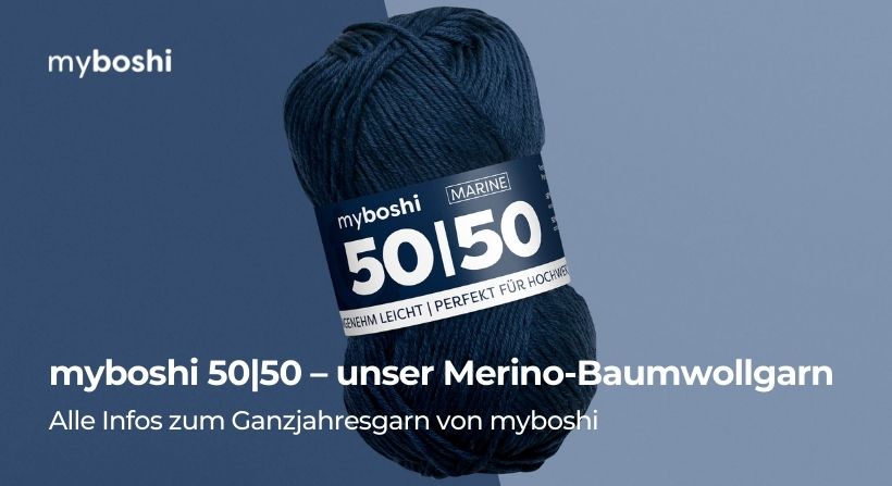 myboshi 50|50 – unser Merino-Baumwollgarn