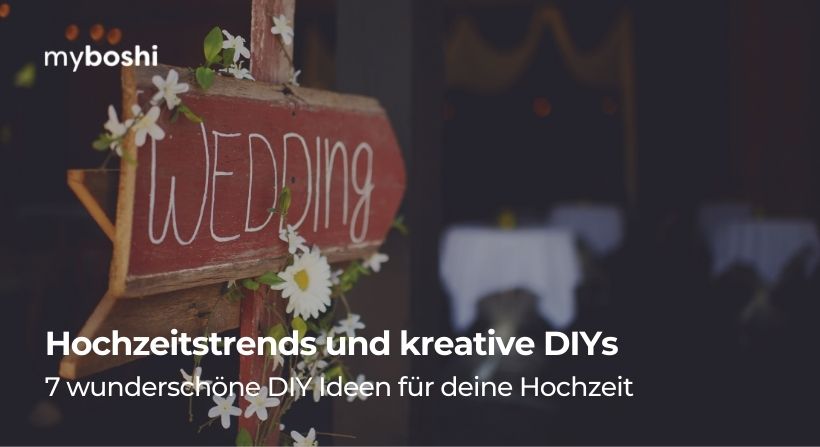 Hochzeitstrends und kreative DIYs