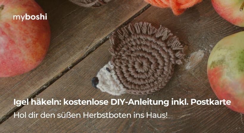Igel häkeln: kostenlose DIY-Anleitung inkl. Postkarte