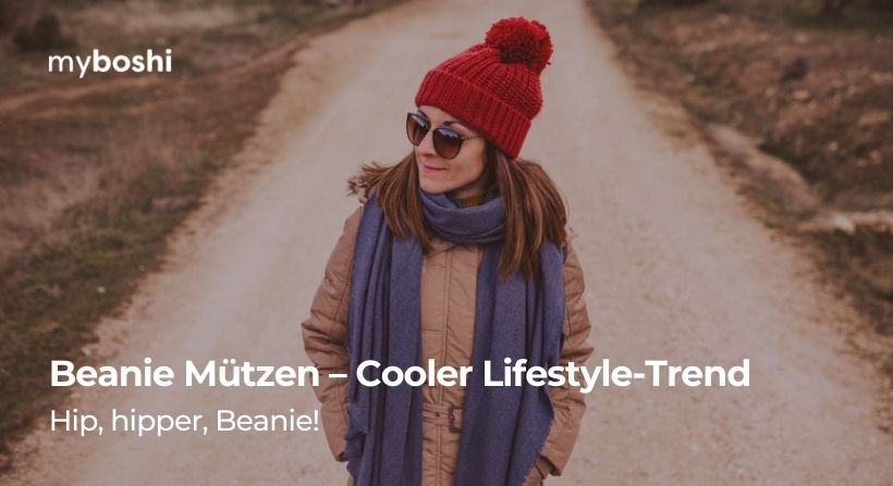 Beanie Mützen – Cooler Lifestyle-Trend
