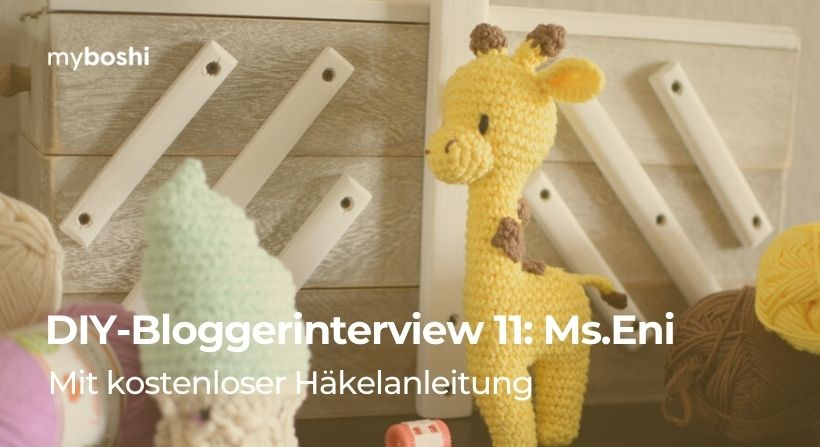 myboshi Interview mit DIY-Bloggerin Ms.Eni Header